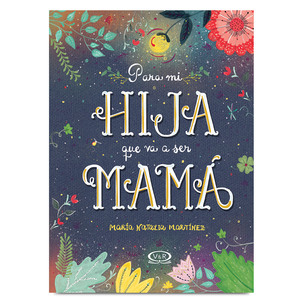 Libro Para Mi Hija Que Va a Ser Mamá María Natalia Martínez