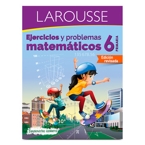Libro de Ejercicios Matemáticos 6 Larousse